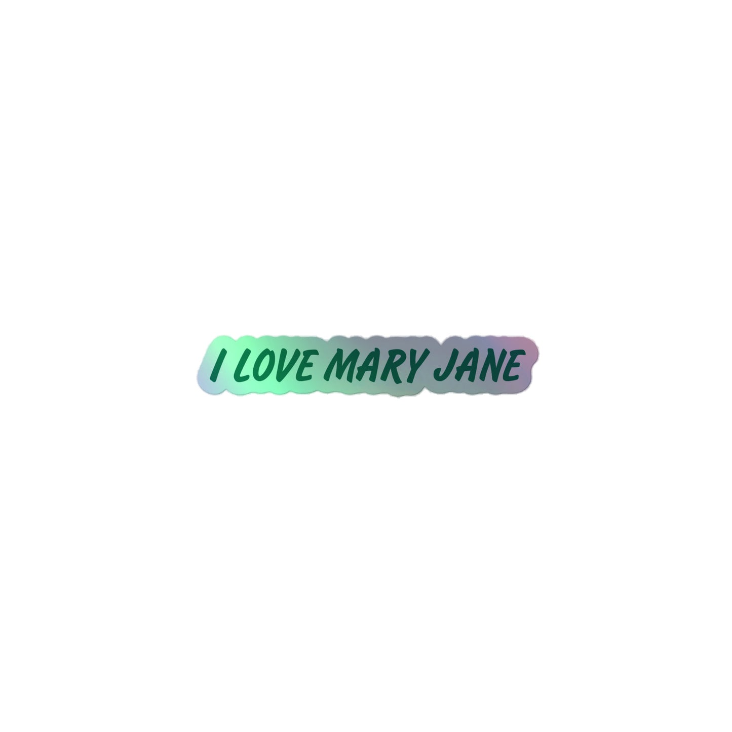 I LOVE MARY JANE Holographic Sticker