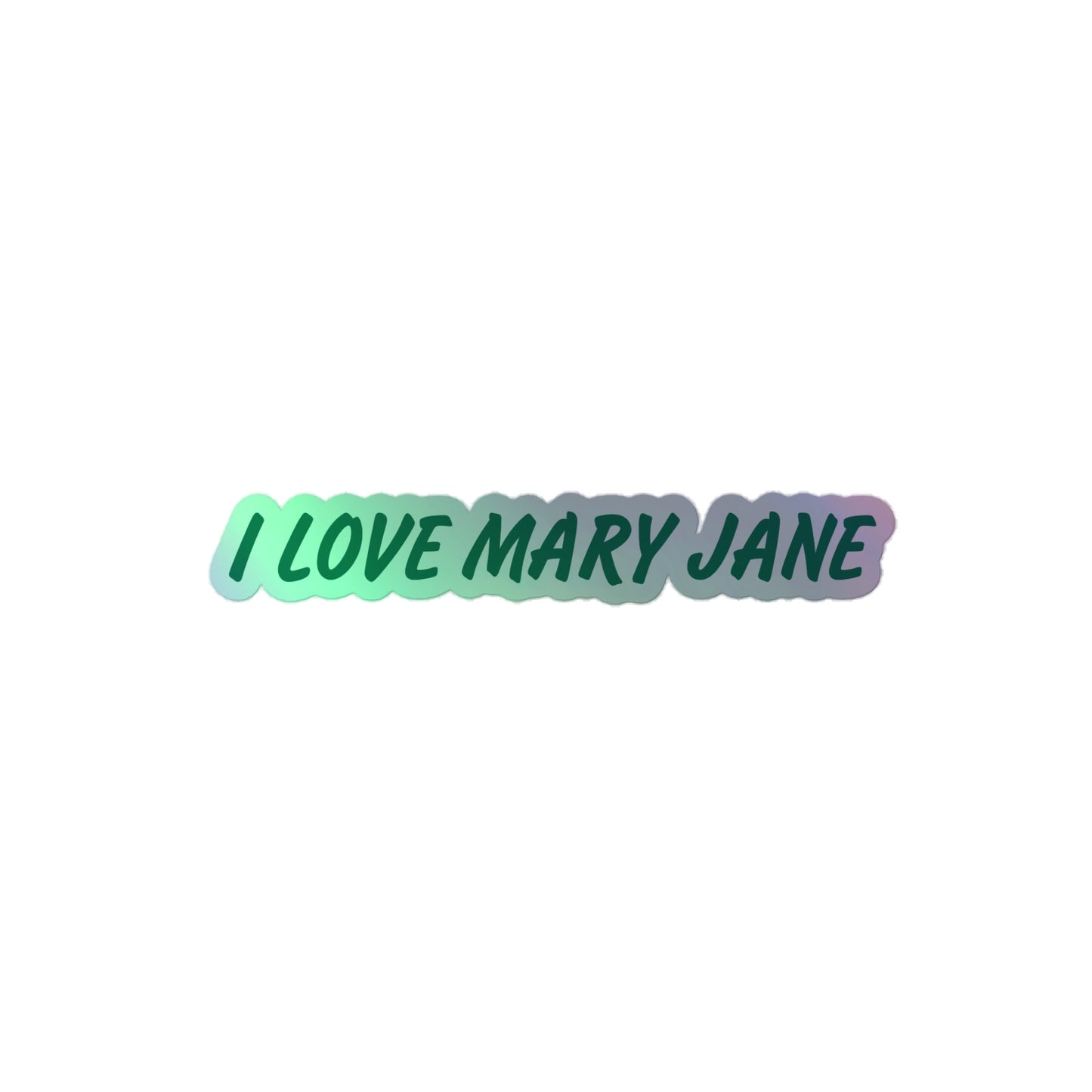 I LOVE MARY JANE Holographic Sticker