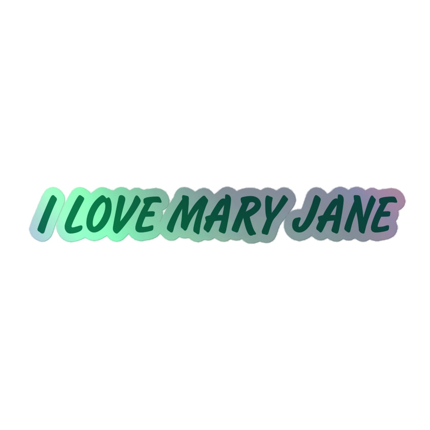 I LOVE MARY JANE Holographic Sticker