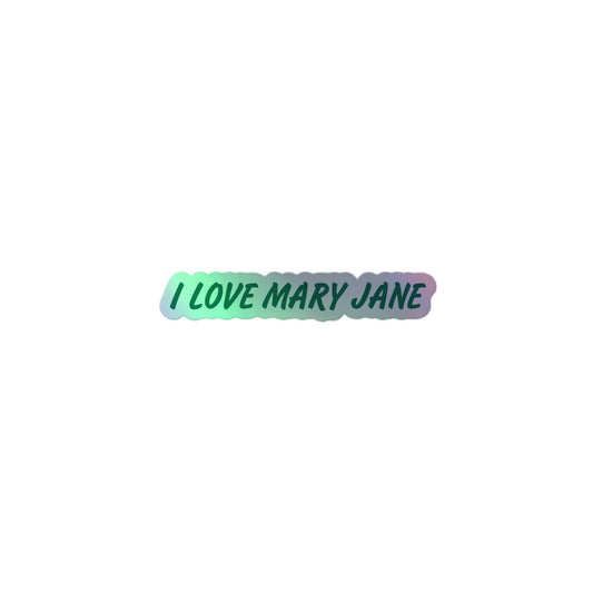 I LOVE MARY JANE Holographic Sticker